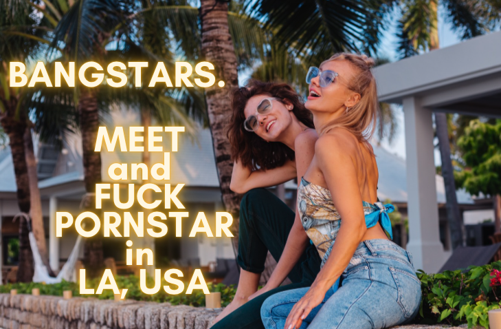 meet and fuck pornstar Los Angeless