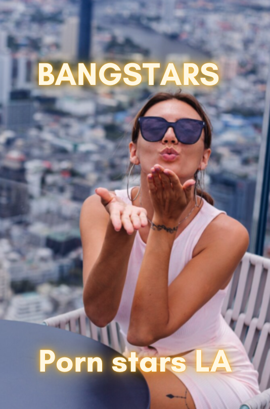 pornstar escorts Los Angeles  